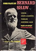 Four Plays By Bernard Shaw (Candida, Caesar & Cleopatra; Pygmalion; Heartbreak House) B07NX2R6JZ Book Cover