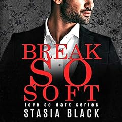 Break So Soft Audiolibro Por Stasia Black arte de portada