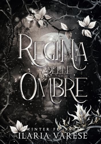 Regina delle Ombre (Winter Fe' Saga, Vol.5)