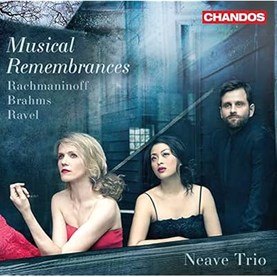 Musical Remembrances - Rachmaninoff, Brahms, Ravel: Piano Trios