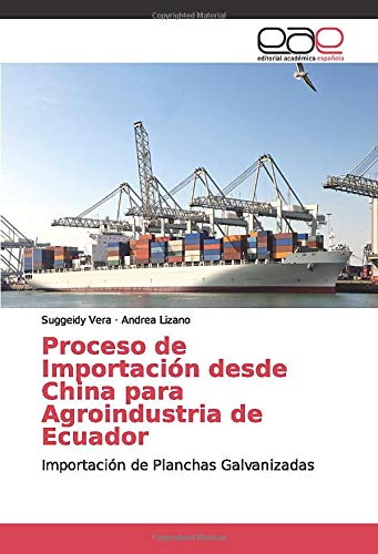 Proceso de Importación desde China para Agroindustria de Ecuador: Importación de Planchas Galvanizadas