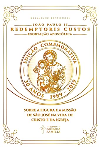 Exortação apostólica redemptoris custos: sobre a figura e a missã...