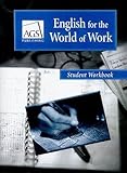 ENGLISH FOR THE WORLD OF WORK STUDENT WORKBOOK (Ags English World of Work)