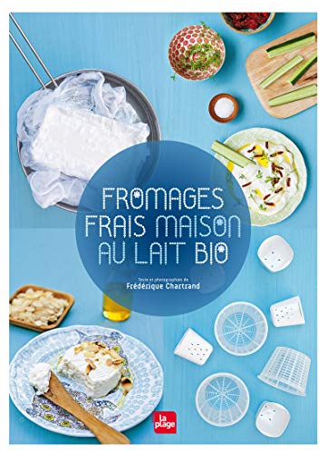 Télécharger Fromages frais maison au lait bio Livre PDF Gratuit