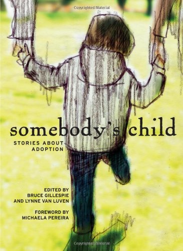 Buy Somebody's Child: Stories about Adoption — BookShops.in