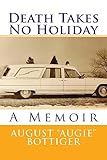 Death Takes No Holiday: A Memoir