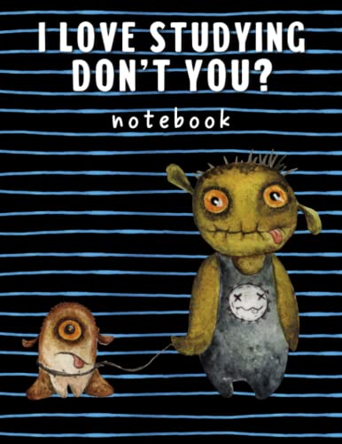 I love Studying Don't you?: notebook