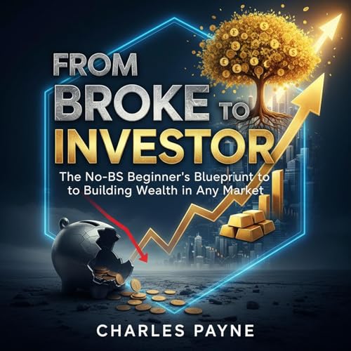 Listen to From Broke to Investor by Charles Payne episode artwork