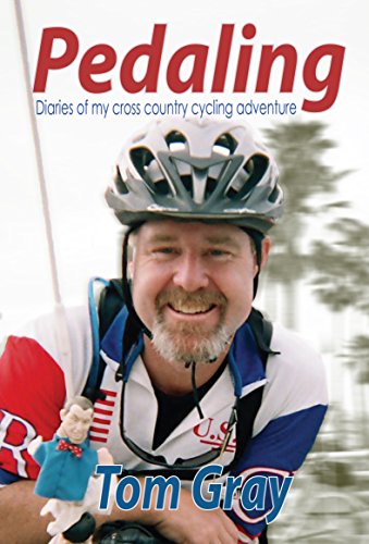 Pedaling: Diaries of my cross country cycling adventure Pedaling: Diaries of my cross country cycling adventure