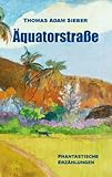 &Atilde;quatorstra&Atilde;e: Phantastische Erz&Atilde;&curren;hlungen (German Edition)