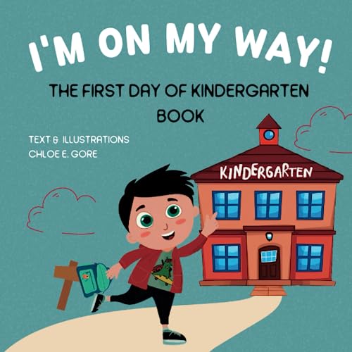 I'm On My Way!: The First Day Of Kindergarten Book: A Reassuring Children's Story About Easing Anxiety Before Starting School - image 1