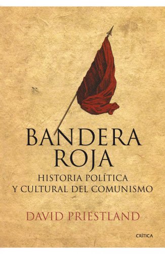 Bandera Roja: Historia política y cultural del comunismo (Memoria Crítica) Bandera Roja: Historia política y cultural del comunismo (Memoria Crítica)