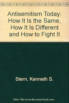 Paperback Antisemitism Today: How It Is the Same, How It Is Different and How to Fight It Book