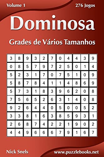 Dominosa Grades de Vários Tamanhos - Volume 1 - 276 Jogos (Portuguese Edition)