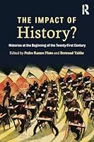 The Impact of History?: Histories at the Beginning of the 21st Century 113877510X Book Cover