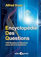 Encyclopédie des questions: 1200 questions et réponses autour de la foi chrétienne 2940488061 Book Cover