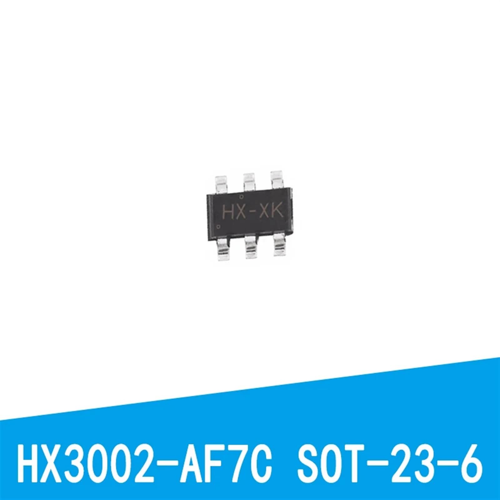 10Pcs/Lot HX3001-AFC HX3002-AF7C HX4002-MFC HX4004A-MFC HX-XK HXN-Xh SOT23-6(HX3002-AF7C)
