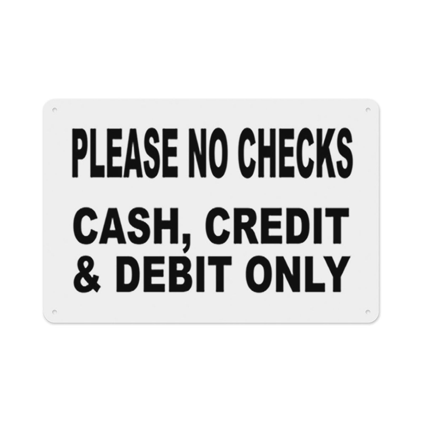 Please No Checks Cash Credit Or Debit Only Wall Art Decor Plaque for Cafe Farm Garage Garden Yard Tin Sign 8x12 Inch