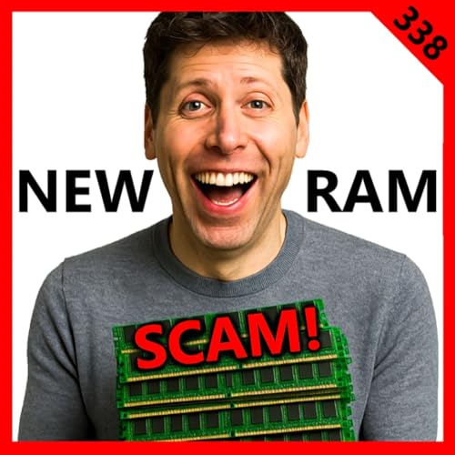 338. Ryzen 7 9850X3D Stepping Leak, OpenAI DDR5 Buyout WARNING, AMD GPU Price Hikes Podcast Por  arte de portada