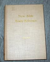 New Bible ready reference: A compilation of useful Bible passages for Latter-day Saint missionaries, teachers and students B0007K38EI Book Cover