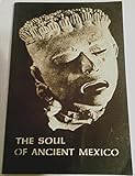 The Soul of Ancient Mexico