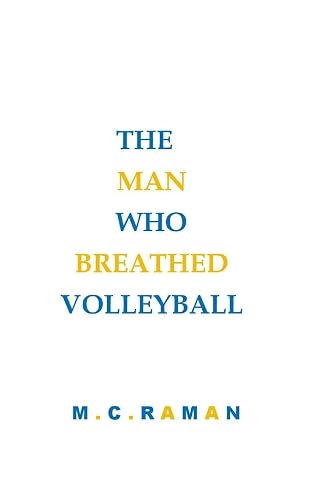 THE MAN WHO BREATHED VOLLEYBALL
