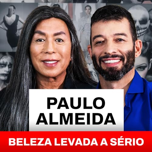 PAULO ALMEIDA | BELEZA LEVADA A S&Eacute;RIO #84