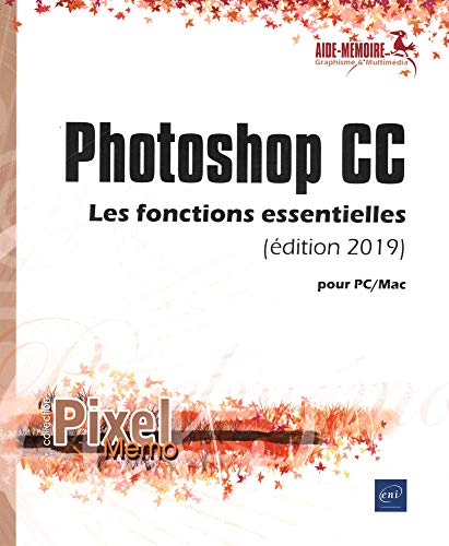 Photoshop CC pour PC/Mac (édition 2019) - Les fonctions essentielles
