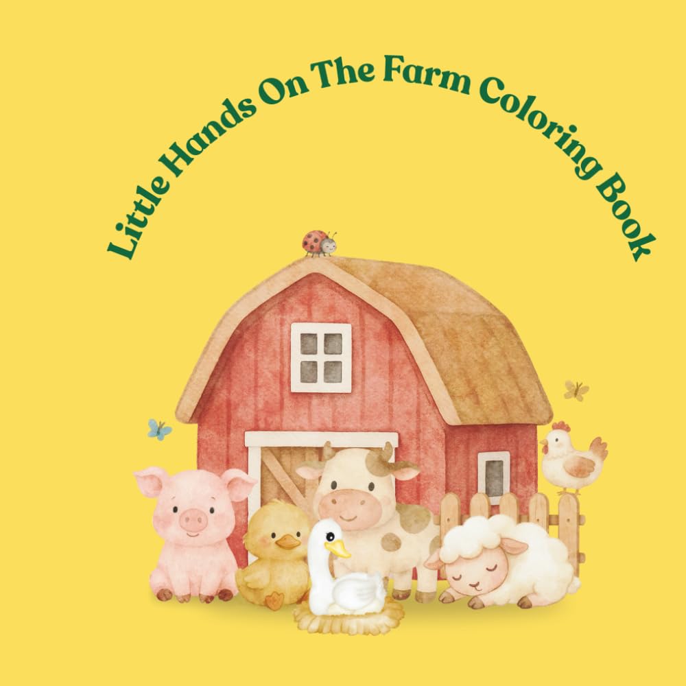 Little hands On The Farm Coloring Book