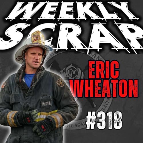 『Weekly Scrap #318 - Eric Wheaton, training, truck-talk and VES』のカバーアート