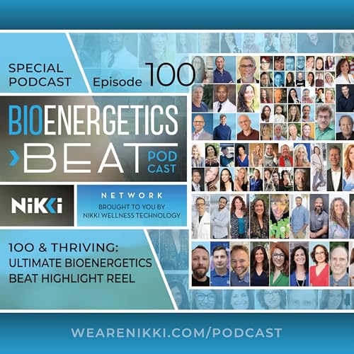 Episode 100: Special Podcast 100 & Thriving: Ultimate Bioenergetics Beat Highlight Reel Podcast Por arte de portada