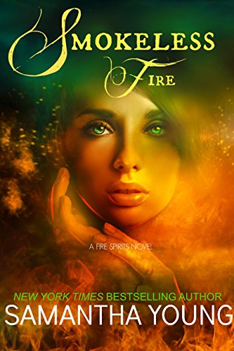 Télécharger Smokeless Fire (Fire Spirits Book 1) (English Edition) PDF Ebook En Ligne