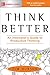 Produktbild Think Better: An Innovator's Guide to Productive Thinking (English Edition)