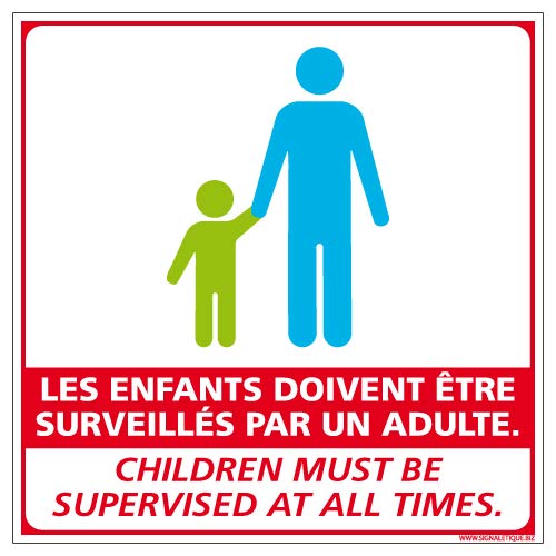 Signalétique.biz France, Panneau Les Enfants Doivent Être Surveillés Par Un Adulte- Dimensions 45 x 45 cm (450 x 450 mm), Aluminium 2 mm, Protection anti UV