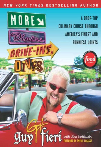 More Diners, Drive-ins and Dives: A Drop-Top Culinary Cruise Through America's Finest and Funkiest Joints (Diners, Drive-ins, and Dives Book 2)