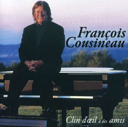 COUSINEAU;FRANCOIS - CLIN D OEIL A DES AMIS [Audio CD] COUSINEAU;FRANCOIS