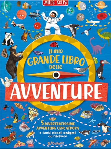 Il Mio Grande Libro Delle Avventure. Ediz. A Colori