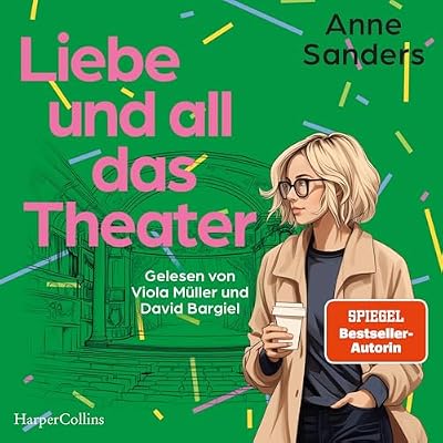 Liebe und all das Theater