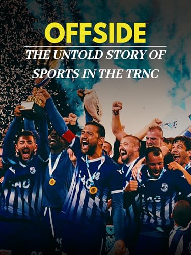 Offside The Untold Story of Sports In The TRNC