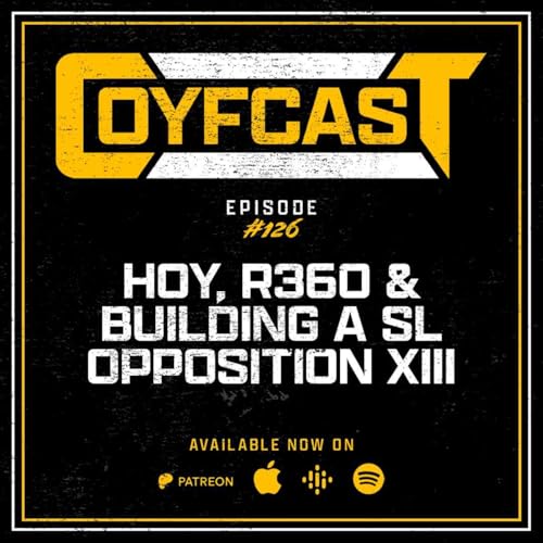 Episode #126 - Hoy, R360 & Building A Super League Opposition XIII