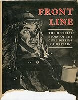 Front Line - The Official Story Of The Civil Defense Of Britain B001NHE6OA Book Cover