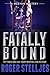 Fatally Bound - A gripping serial killer thriller (McRyan Mystery Thriller Series Book) (McRyan Mystery Series Book 5)