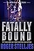 Fatally Bound: An absolutely addictive psychological thriller (Mac McRyan Mystery Thriller and Suspense Series Book) (McRyan Mystery Series Book 5)