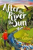 After the River the Sun