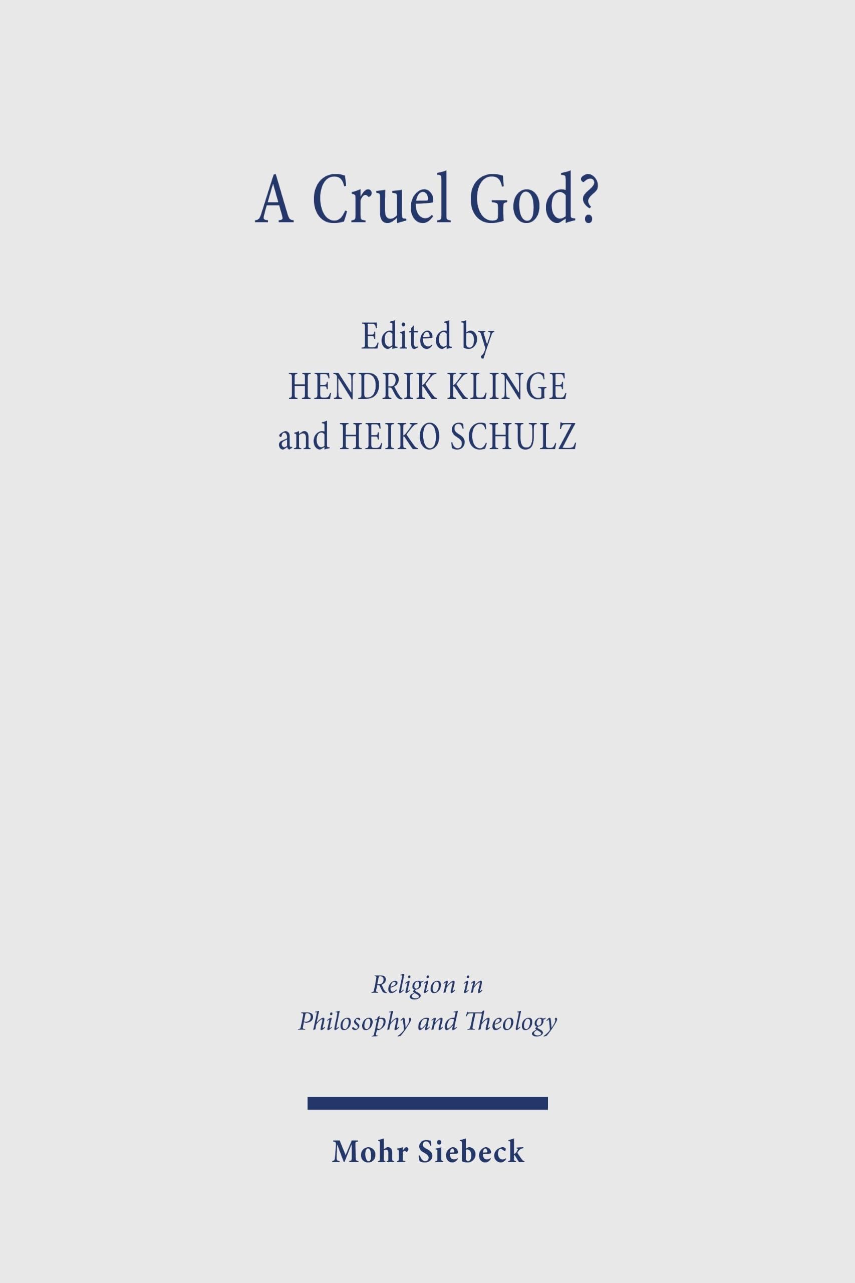 A Cruel God?: Divine Command Theories as a Challenge for Theological Ethics (Religion in Philosophy and Theology)