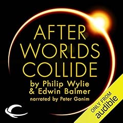 After Worlds Collide Audiolibro Por Philip Wylie, Edwin Balmer arte de portada