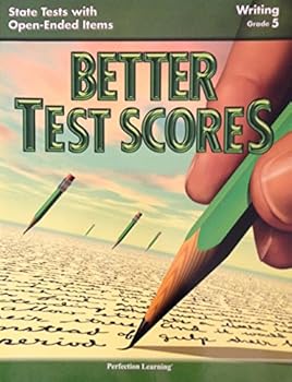 Staple Bound Better Test Scores: Writing, Grade 5 (State Tests With Open-Ended Items) Book