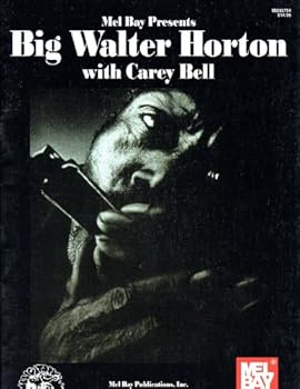 Mel Bay Presents Big Walter Horton with Carey Bell