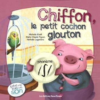 Chiffon, le petit cochon glouton