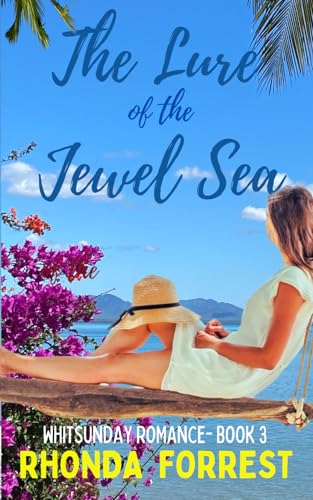 The Lure of the Jewel Sea: Whitsunday Romance Book 3 (Whitsunday Romance Series)